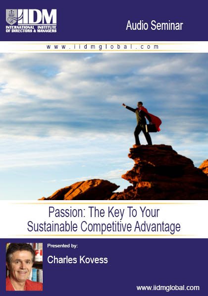 Passion: The Key To Your Sustainable Competitive Advantage
