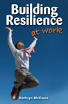 Building Resilience At Work