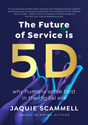 The Future of Service is 5D
