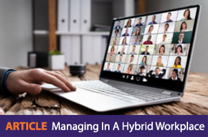 Article | Three Keys For Managing People In A Hybrid Workplace