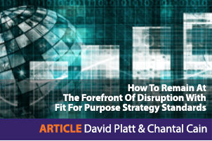Article | How To Remain At The Forefront Of Disruption With Fit For Purpose Strategy Standards