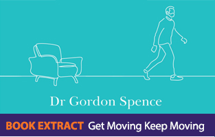 Book Extract: Get Moving Keep Moving | Dr Gordon Spence