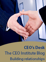  CEO's Desk | Building Relationships