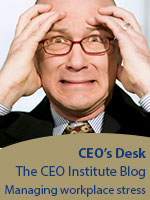  CEO's Desk | Managing Workplace Stress